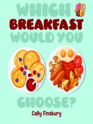 cover image of Which Breakfast Would You Choose?